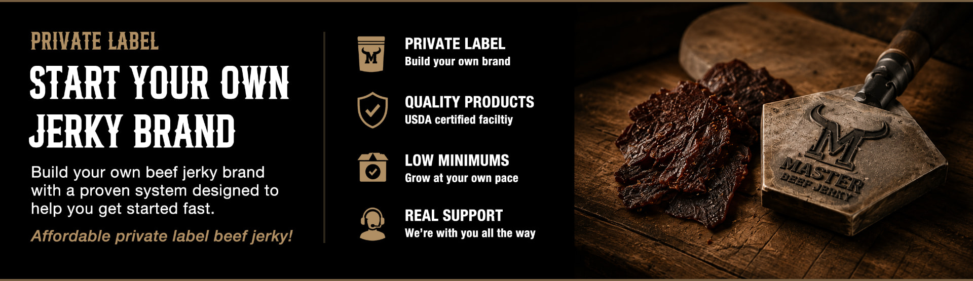 Master Beef Jerky private label: start your own jerky brand with a proven system — build your own brand, USDA certified facility, low minimums, real support